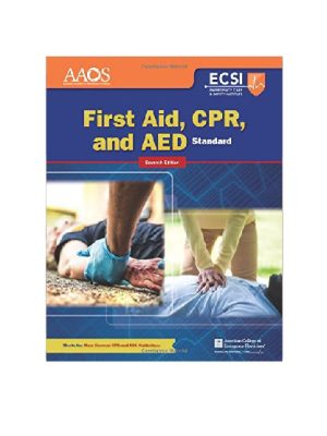 First Aid, CPR and AED Standard (7th Edition from ECSI)
